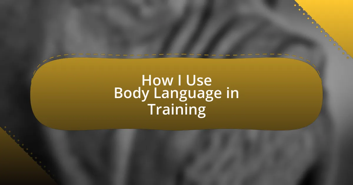 How I Use Body Language in Training