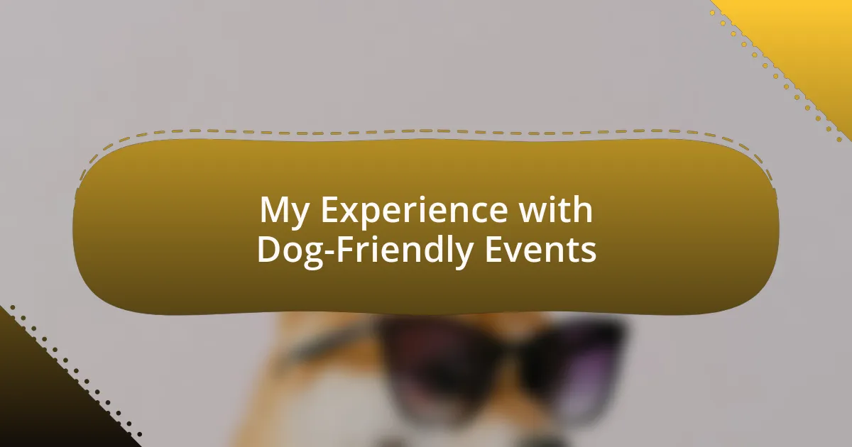My Experience with Dog-Friendly Events