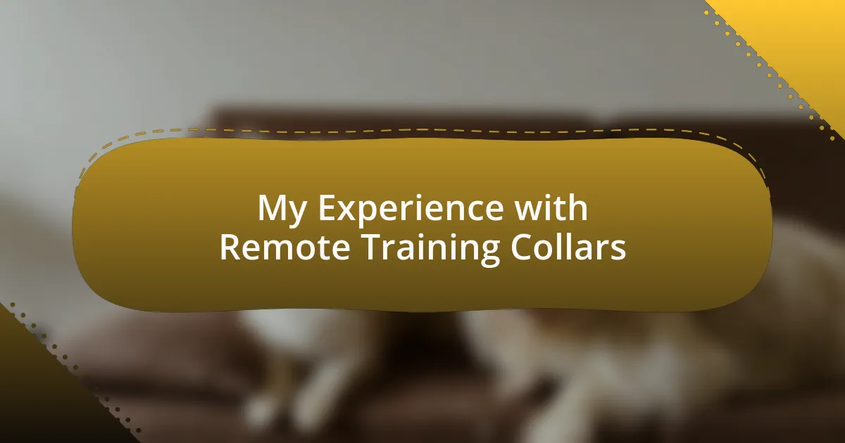 My Experience with Remote Training Collars
