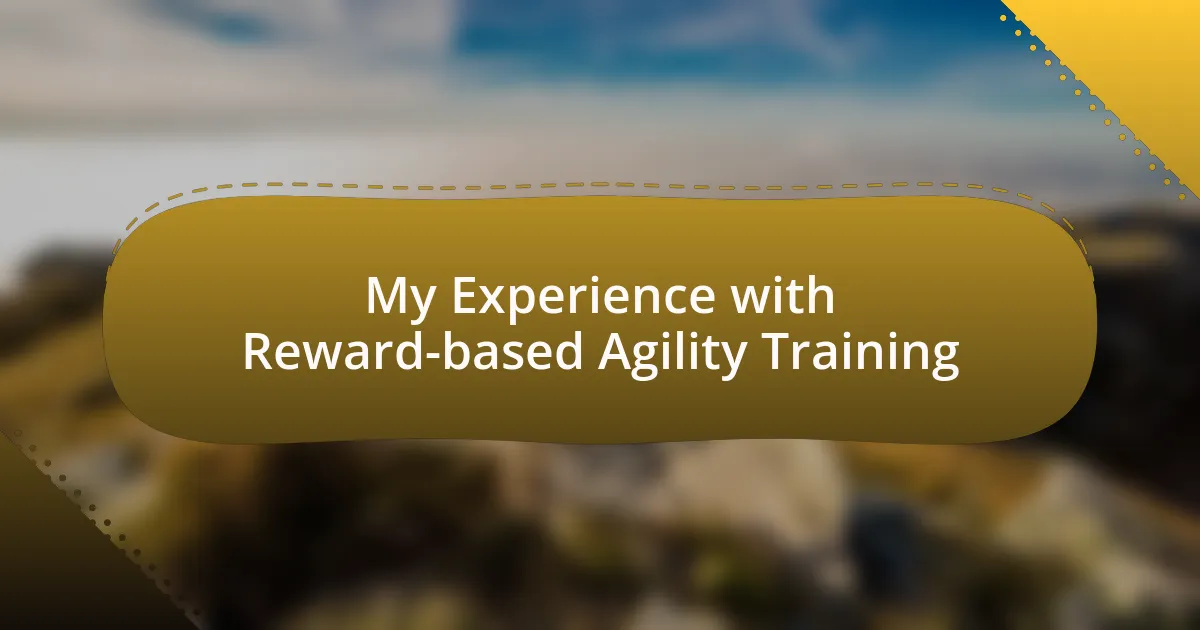 My Experience with Reward-based Agility Training