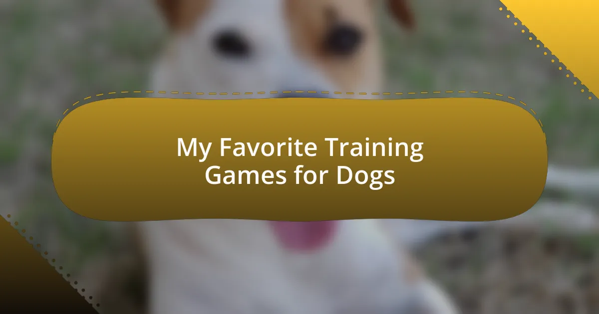 My Favorite Training Games for Dogs