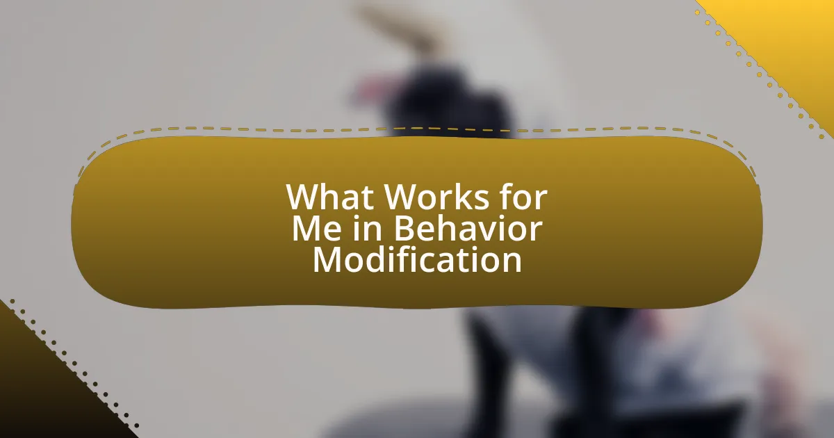 What Works for Me in Behavior Modification
